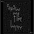 sHOW mE tHE wAY